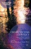 Crime, Victims and Policy : International Contexts, Local Experiences