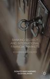 Banking Secrecy and Global Finance : Economic and Political Issues