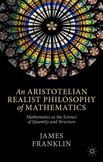 An Aristotelian Realist Philosophy of Mathematics : Mathematics As the Science of Quantity and Structure