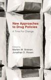 New Approaches to Drug Policies : A Time for Change