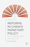 Reforms in Chinas Monetary Policy : A Frontbenchers Perspective