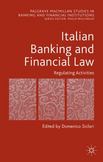 Italian Banking and Financial Law : Regulating Activities