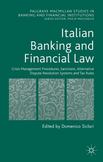 Italian Banking and Financial Law : Crisis Management Procedures, Sanctions, Alternative Dispute Resolution Systems and Tax Rules