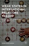 Weak States in International Relations Theory : The Cases of Armenia, St. Kitts and Nevis, Lebanon, and Cambodia