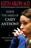Inside the Mind of Casey Anthony : A Psychological Portrait