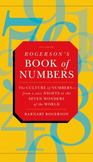Rogersons Book of Numbers : The Culture of Numbers---From 1,001 Nights to the Seven Wonders of the World