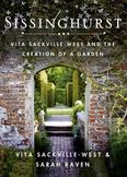 Sissinghurst : Vita Sackville-West and the Creation of a Garden