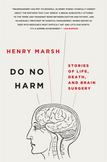Do No Harm : Stories of Life, Death and Brain Surgery
