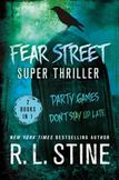 Fear Street Super Thriller : Party Games and Dont Stay up Late