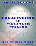 Tooty Nolan's The Abduction of Wetpatch Wilson