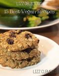 Lizz Delicious: 15 Best Vegan Recipes