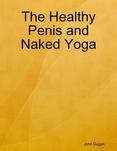 The Healthy Penis and Naked Yoga