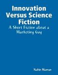 Innovation Versus Science Fiction