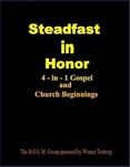 Steadfast In Honor: 4-in-1 Gospel and Church Beginnings