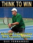Think to Win : Mental Toughness for Tennis Game