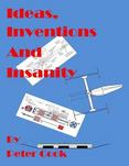 Ideas, Inventions and Insanity