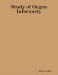 Study of Organ Inferiority