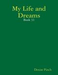 My Life and Dreams: Book 31