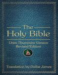 The Holy Bible: Urim Thummim Version: Revised Edition