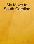 My Move to South Carolina