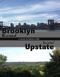 Brooklyn Raised / Livin' Upstate
