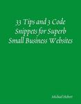 33/3: 33 Tips and 3 Code Snippets for Superb Small Business Websites