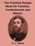 The Practical Recipe Book for Families, Confectioners and Bakers