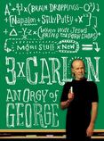 3 X Carlin : An Orgy of George