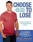Choose to Lose : The 7-Day Carb Cycle Solution