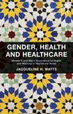 Gender, Health and Healthcare: Women's and Men's Experience of Health and Working in Healthcare Roles