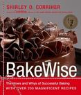 BakeWise : The Hows and Whys of Successful Baking with over 200 Magnificent Recipes