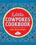 Little Cowpokes Cookbook