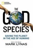 The God Species : Saving the Planet in the Age of Humans