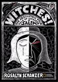 Witches : The Absolutely True Tale of Disaster in Salem