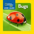 National Geographic Little Kids Look and Learn Bugs