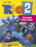Rio 2 Sticker Scene Book : Complete the Movie Scenes with over 200 Stickers!