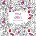 Magic Garden : Fantastic Flowers to Color