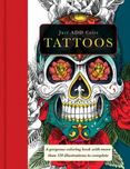 Tattoo : Gorgeous Coloring Books with More Than 120 Illustrations to Complete