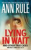 Lying in Wait : And Other True Cases