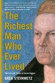 The Richest Man Who Ever Lived : The Life and Times of Jacob Fugger