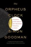 The Orpheus Clock : The Search for My Familys Art Treasures Stolen by the Nazis