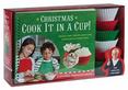 Christmas Cook It in a Cup! : Meals and Treats Kids Can Cook in Silicone Cups