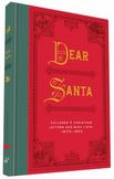 Dear Santa : Childrens Christmas Letters and Wish Lists, 1870 - 1920