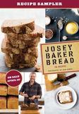 Josey Baker Bread (Sneak Preview): Get Baking - Make Awesome Bread - Share the Loaves