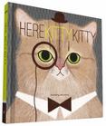 Here Kitty Kitty