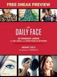 The Daily Face (Sneak Preview): 25 Makeup Looks for Day, Night, and Everything In Between!