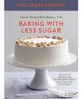 Baking with Less Sugar (Sneak Preview): Recipes for Desserts Using Natural Sweeteners and Little-to-No White Sugar