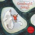 Goodnight Songs : Illustrated by Twelve Award-Winning Picture Book Artists