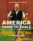 America--Farm to Table : Simple, Delicious Recipes Celebrating Local Farmers