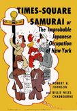 Times-Square Samurai: or The Improbable Japanese Occupation of New York